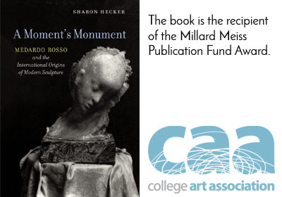 A Moment’s Monument – Medardo Rosso and the International Origins of Modern Sculpture