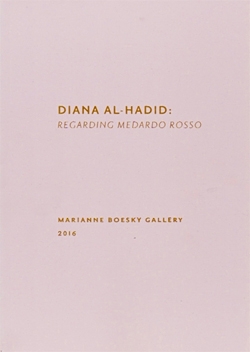 “Diana Al-Hadid: Regarding Medardo Rosso”