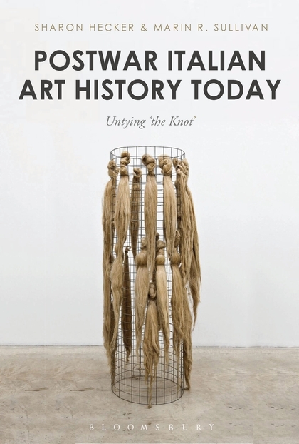 Postwar Italian Art History Today: Untying the Knot